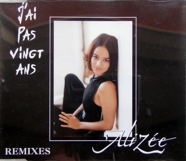 J ai vingt ans. Alizee j'ai pas vingt ans. J'ai 21 ans Song.